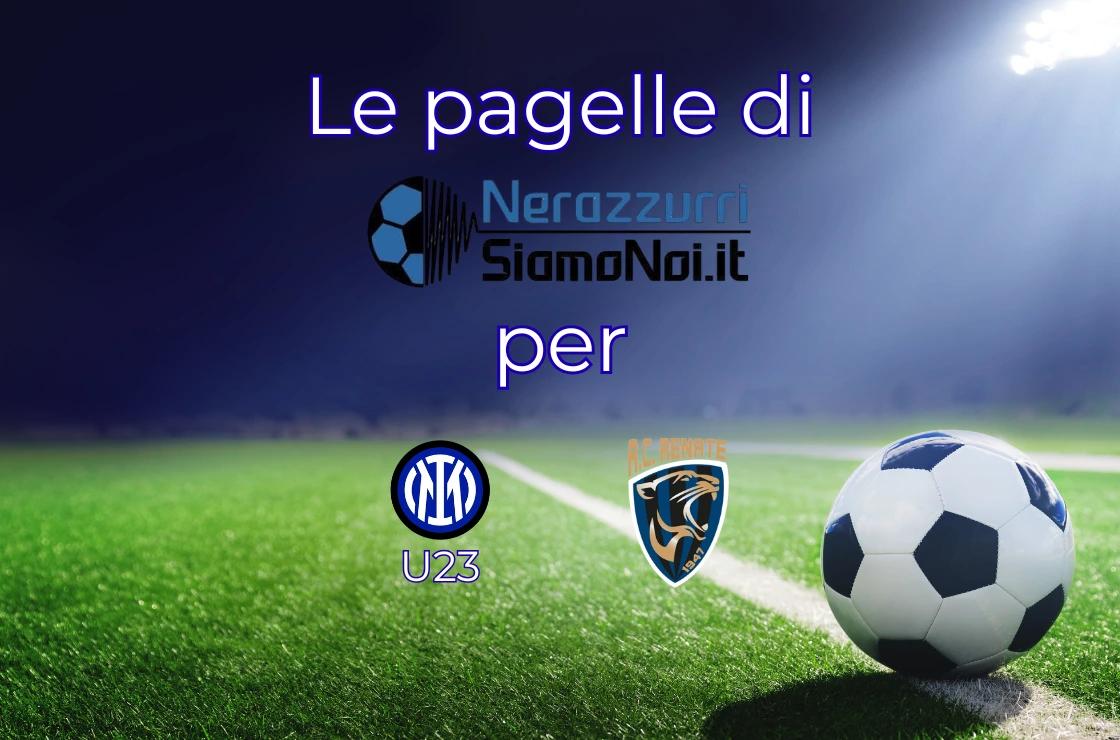 Pagelle Inter U23 Renate I Serie C Pagelle Inter U23 Renate I Serie C